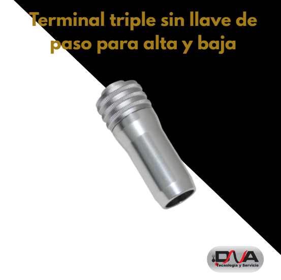Terminal triple sin llave de paso para alta y baja rotación 
